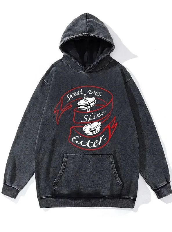 Fashionable and versatile Sweat Now Shine Later Washed Gym Hoodie