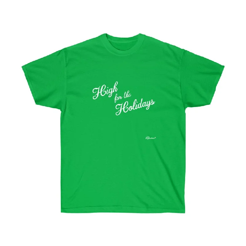 Street Letter Style "High for the Holidays" Unisex Tee