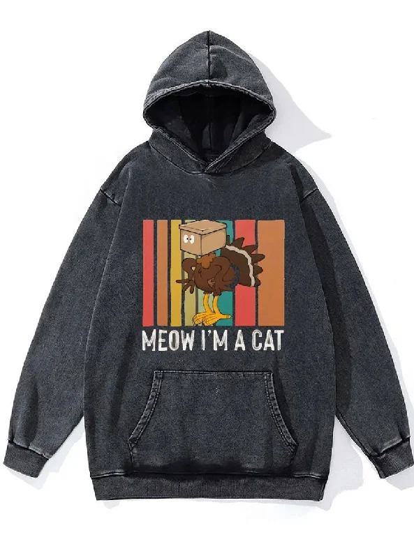 Sports litigation style Meow Im a cat Turkey Washed Gym Hoodie