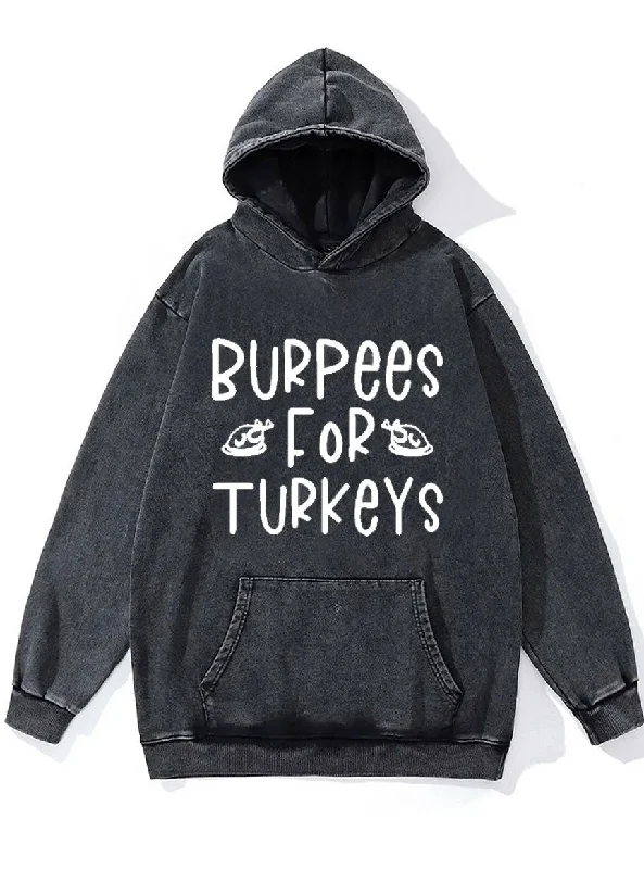 Sports Zipper Style BURPEES FOR TURKEYS Washed Gym Hoodie
